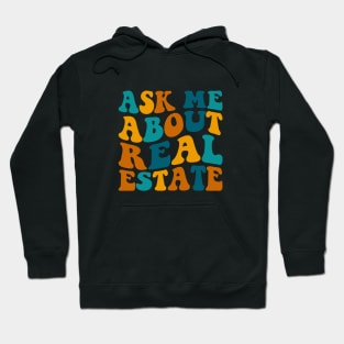 Ask Me About Real Estate Funny Realtor Agent Saying Hoodie
